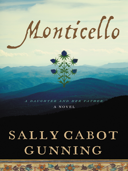Title details for Monticello by Sally Cabot Gunning - Wait list
